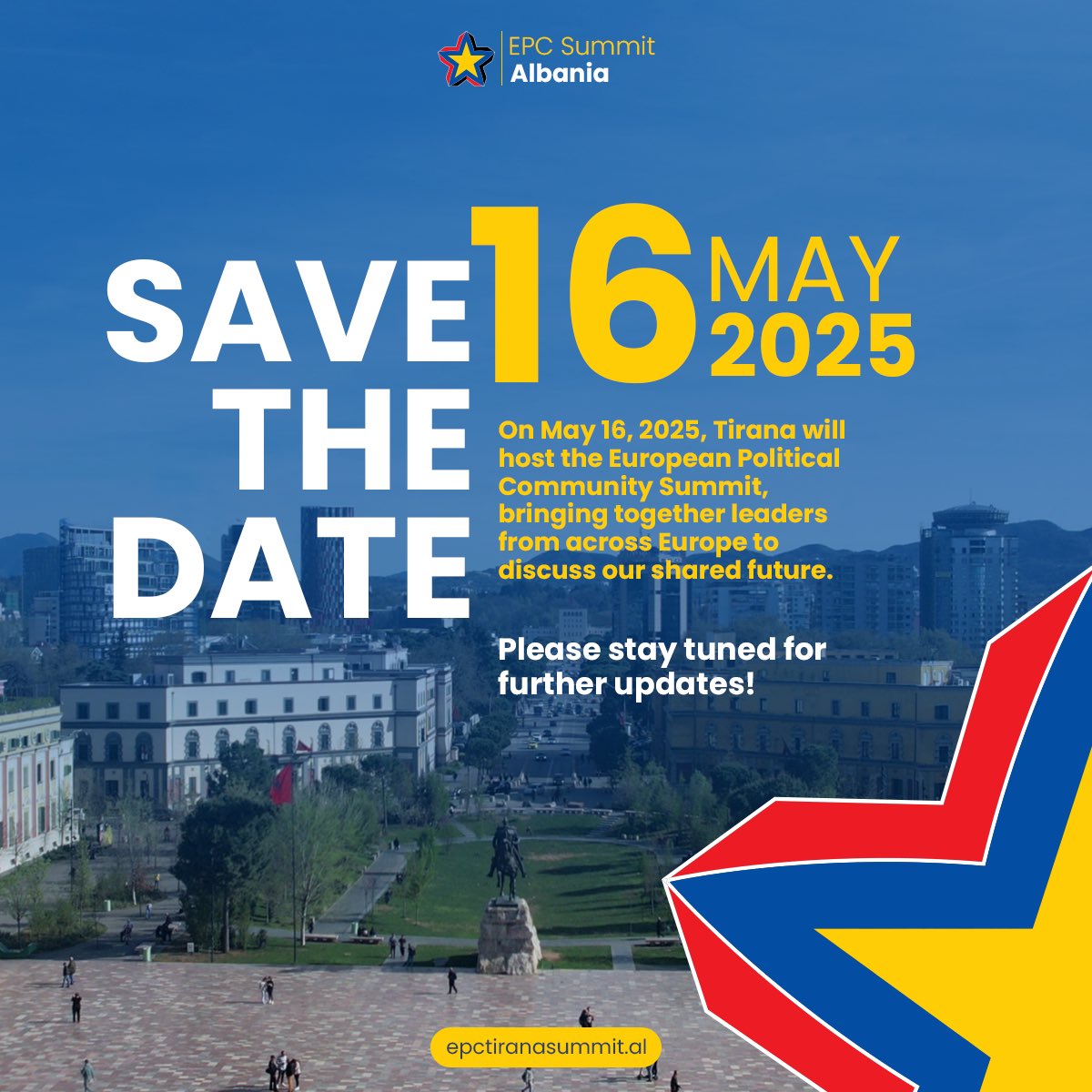 On May 16, 2025, Tirana will host the European Political Community Summit, bringing together leaders from across Europe to discuss our shared future. 

Stay tuned for further updates.

The official website: epctiranasummit.al