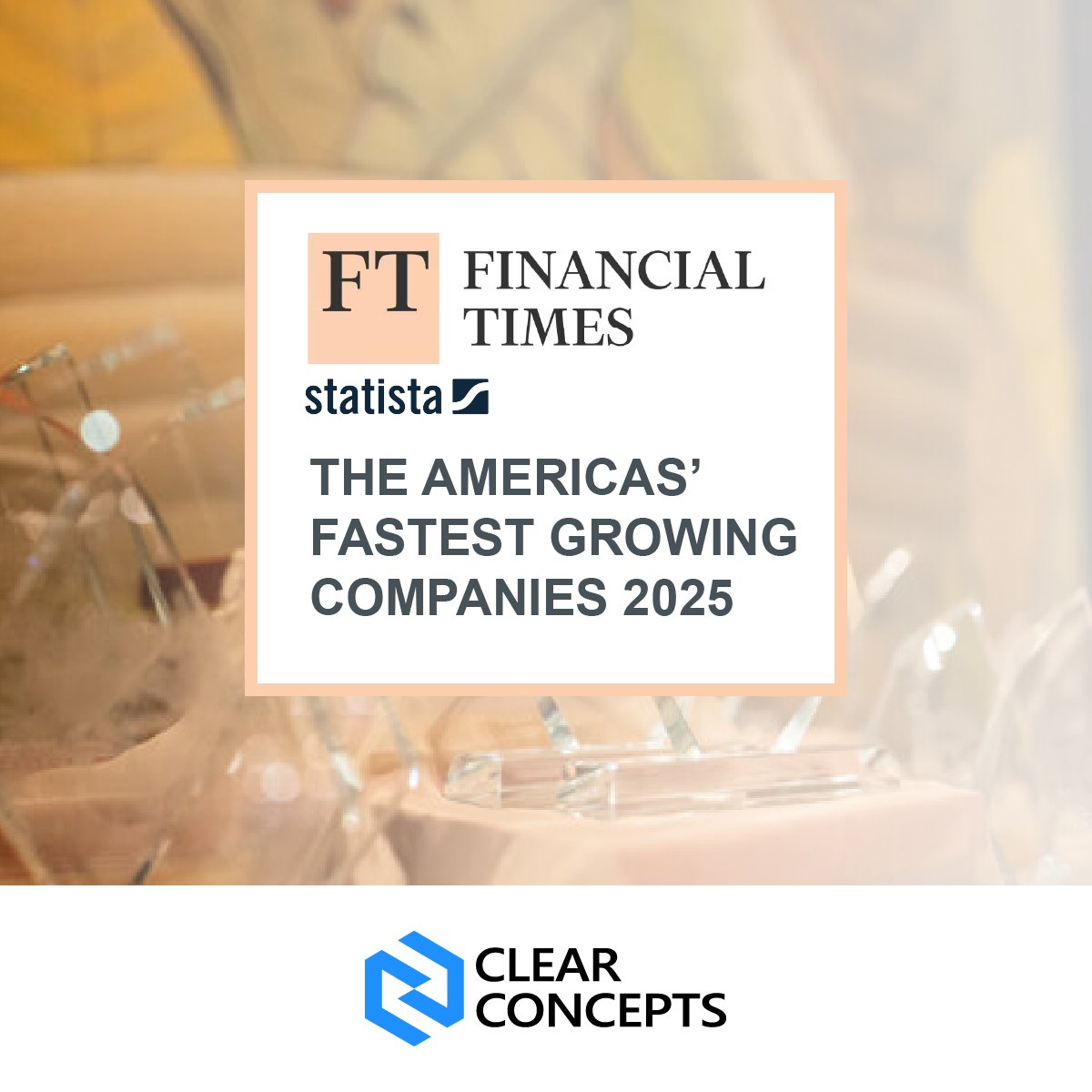We’re thrilled to share that Clear Concepts has been recognized once again in the Financial Times’ list of The Americas’ Fastest Growing Companies — jumping from #500 to #299! A huge thank you to our clients, partners, and incredible team who make growth possible every day.