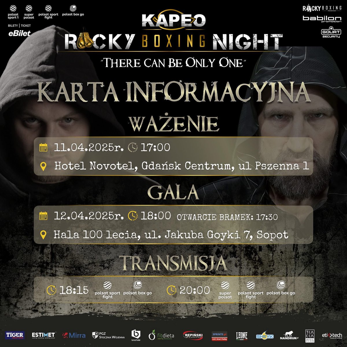 Rocky Boxing Night (@rockyboxingprom) on Twitter photo 🔥 KAPEO Rocky Boxing Night
Ceremonia ważenia medialnego
📍 Novotel Gdansk Centrum
📅 Piątek ⏱ 17:00
🔴 WSTĘP WOLNY
Gala
📍 Sopot
📅 12.04.2025
otwarcie bramek ⏱17:30
Start 🥊⏱18:00
Transmisja:
⏱ 18:15 Polsat Sport Fight,
Polsat Box Go
⏱ 20:00 Super Polsat
<a href="/ringpolska/">ringpolska</a> 🔥 KAPEO Rocky Boxing Night
Ceremonia ważenia medialnego
📍 Novotel Gdansk Centrum
📅 Piątek ⏱ 17:00
🔴 WSTĘP WOLNY
Gala
📍 Sopot
📅 12.04.2025
otwarcie bramek ⏱17:30
Start 🥊⏱18:00
Transmisja:
⏱ 18:15 Polsat Sport Fight,
Polsat Box Go
⏱ 20:00 Super Polsat
<a href="/ringpolska/">ringpolska</a>