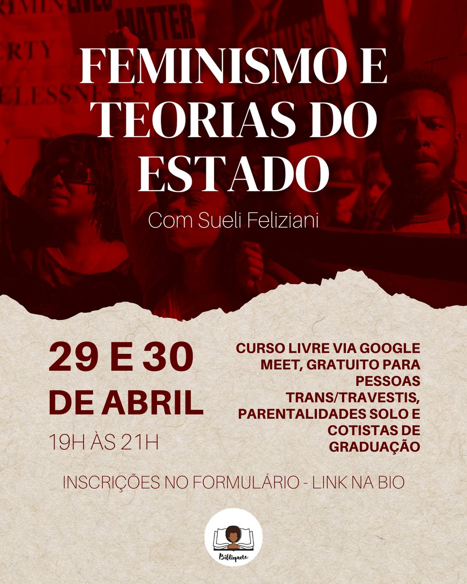 Cursos Abril da Bibliopreta, Feminismo e Teorias do Estado
forms.gle/uWmNbEABTqcc7a…