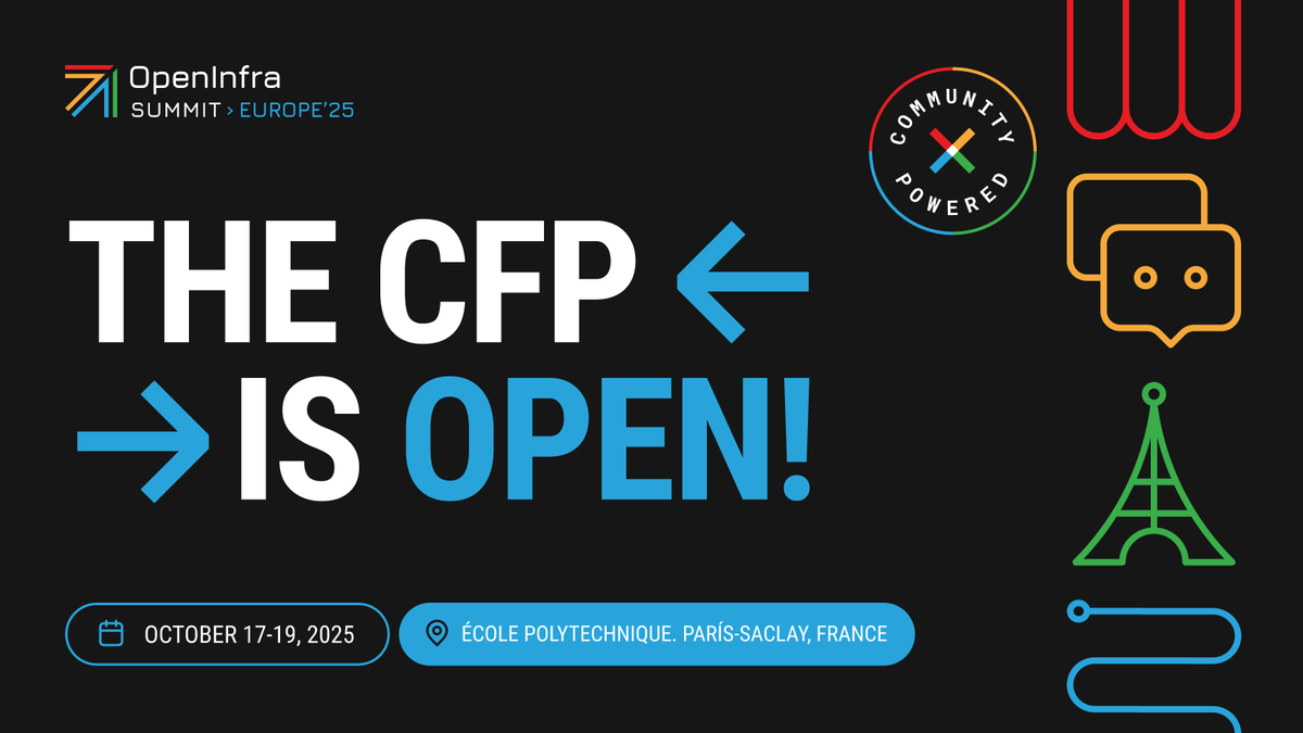 🚨 The #OpenInfraSummit Europe 2025 CFP is now open!
📍 Paris-Saclay, France
📅 Oct 17–19, 2025
🌍 Submit your talks by June 13 → cfp.openstack.org/app/2025summit…