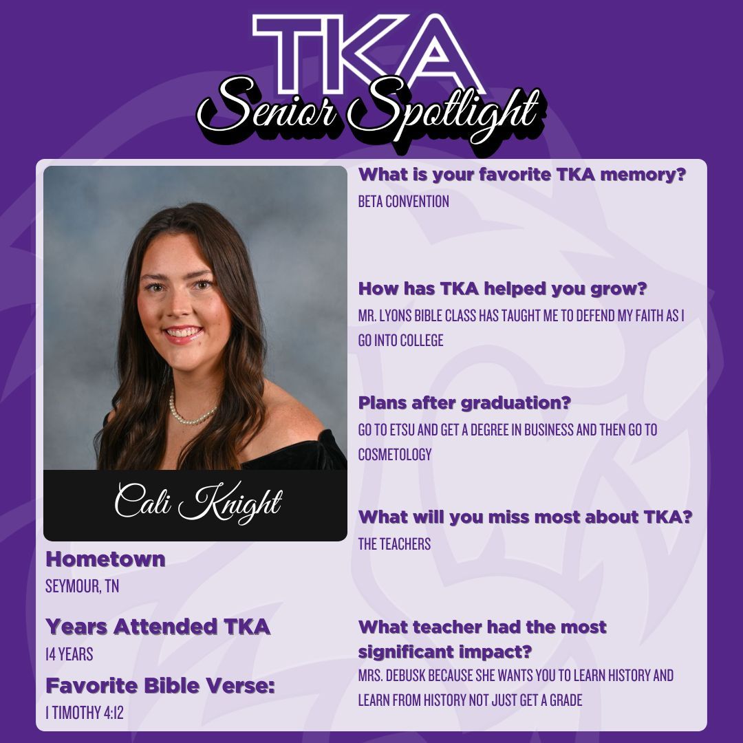🎓 Senior Spotlight: Cali Knight 🎓
Today, we honor Cali Knight! Cali, your love for the Lord and heart for others have been evident throughout your journey at TKA. We pray that He blesses your future beyond what you can imagine! 💜