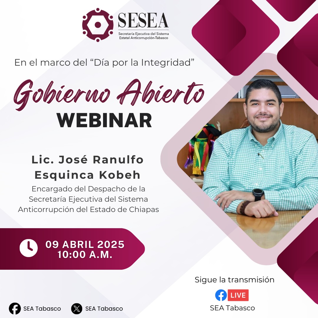 El Sistema Estatal Anticorrupción de Tabasco los invita al WEBINAR: GOBIERNO ABIERTO. #SEATabasco #SEAIntegro