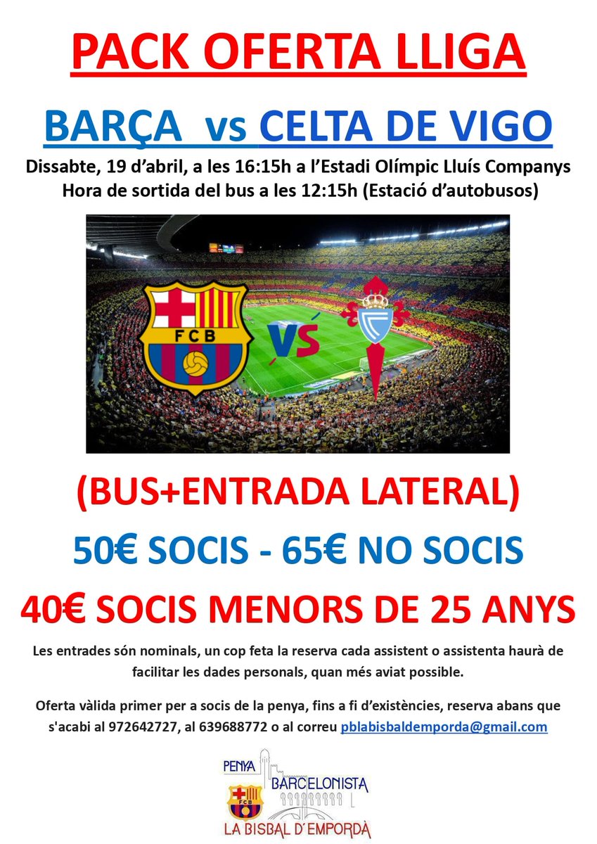 PACK OFERTA LLIGA!!! 
BARÇA - CELTA
📅Dissabte 19 d'abril
🕘16:15h
🏟Montjuïc
🚍Sortida bus a les 12:15h.
💰(BUS + ENTRADA LATERAL) 50€ SOCIS - 65€ NO SOCIS  
SOCIS MENORS DE 25 ANYS a 40€!!!
Entrades nominals.
Reserva el més aviat possible al
☎️639688772
☎️972642727