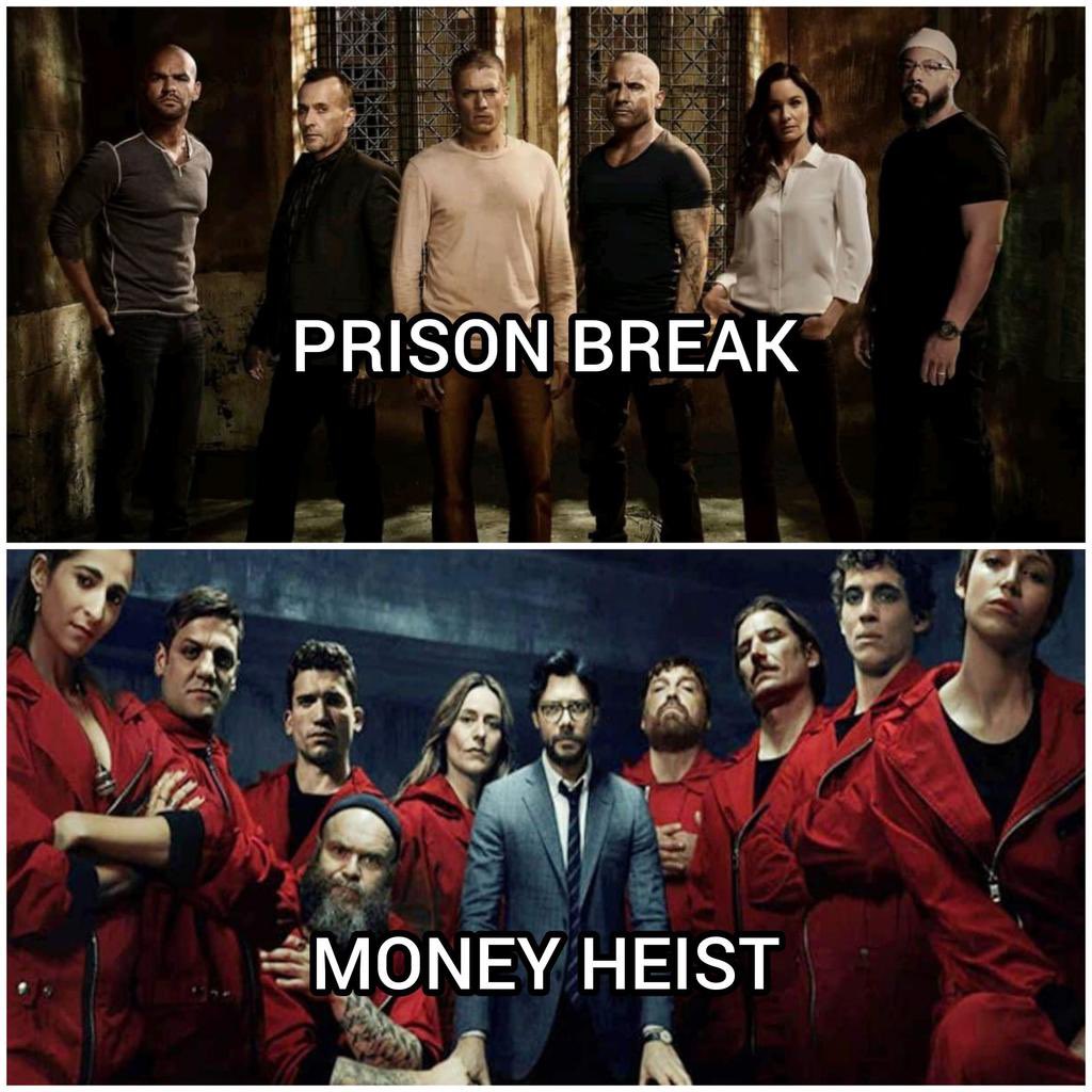 PRISON BREAK 
       
           or 

MONEY HEIST?
