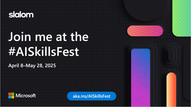 Microsoft AI Skills Fest slalom.ws/422UW4f
