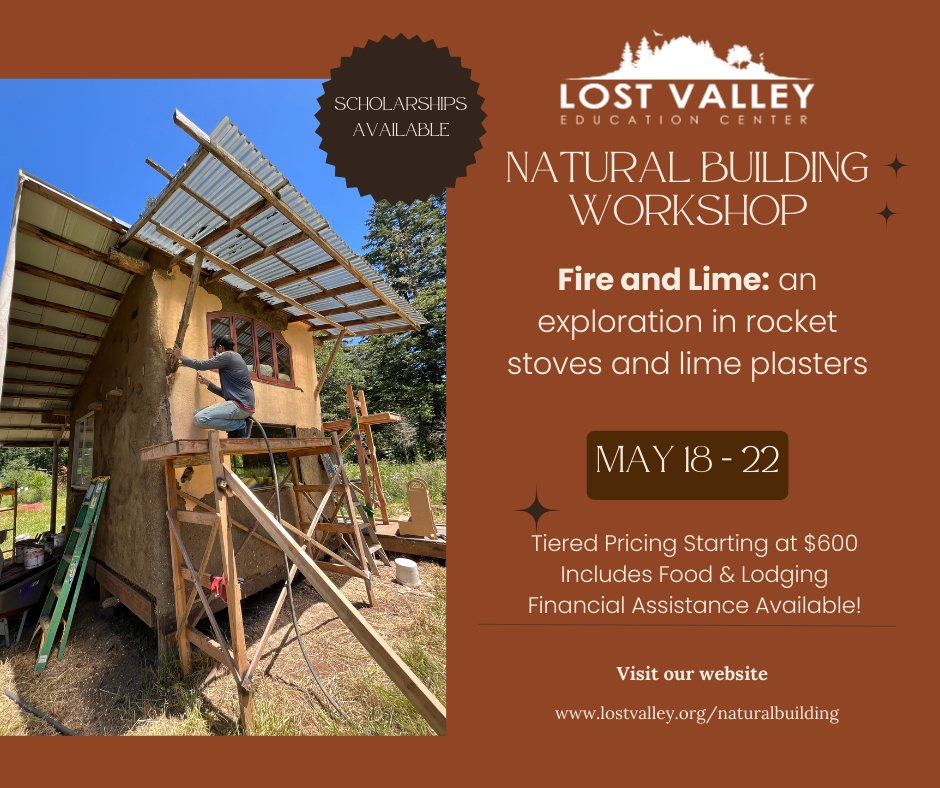 🔥 Fire and Lime Natural Building Workshop: an exploration in rocket stoves and lime plasters - May 18 - 22 🔥

Join us for this 5-day natural building workshop with Natural Builder &amp; Educator, Bryan Burnoski at Lost Valley. 

#naturalbuilding #cob #workshop #sustainability