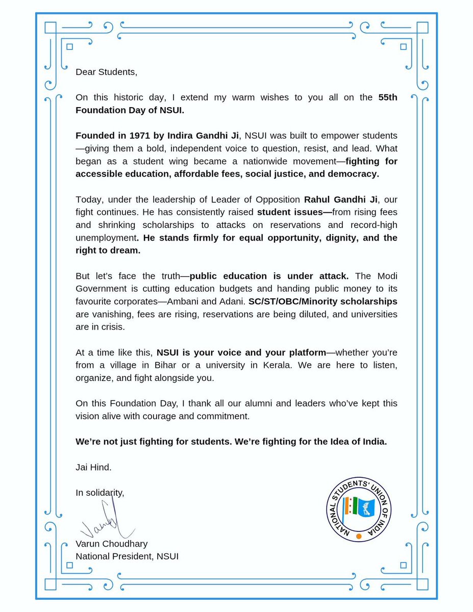varunchoudhary2's tweet photo. As NSUI celebrates its 55th Foundation Day, I’m sharing this letter to every student — a call to rise, resist, and reclaim.

While the Modi Govt attacks education and slashes budgets, @nsui stands with you — against Anyay and in defence of the Idea of India.
 #NSUIFoundationDay https://t.co/HJMI40zCpV