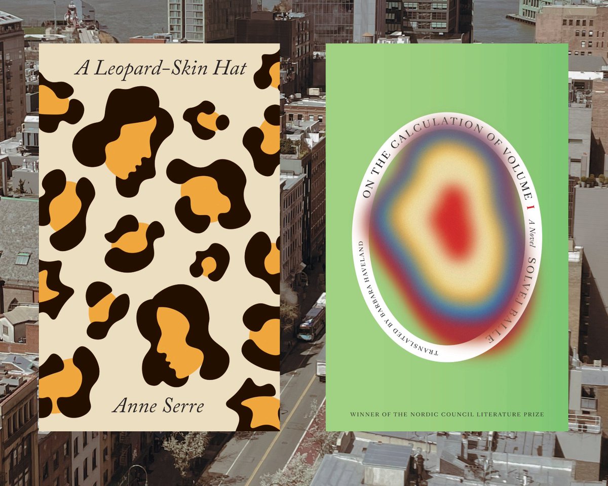 We are thrilled that A LEOPARD-SKIN HAT and ON THE CALCULATION OF VOLUME are finalists for the International Booker Prize. Congratulations to Anne Serre, Mark Hutchinson, Solvej Balle, and Barbara Haveland!