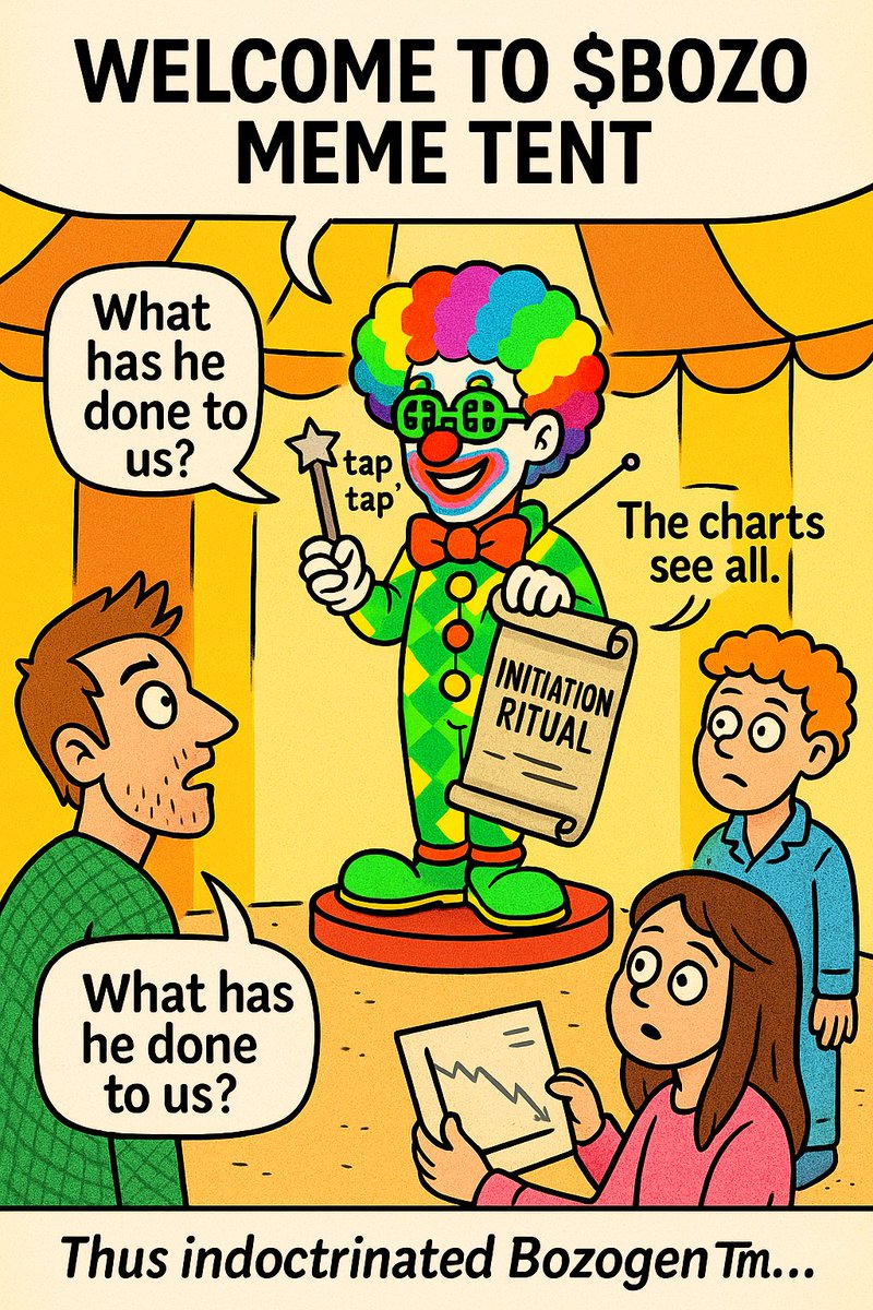 BozoFi_'s tweet photo. You thought it was just a chart group 📊
Now you’re holding a star map ✨
while Bozogen™ whispers, “The charts see all…” 👁
Someone's chanting.
Someone's crying.
You’re too deep to explain it.
Welcome to $BOZO — where TA meets theatre.

#BOZOFi #MemeTentInitiation #ChartCultChronicles
🎪 Begin your ritual: https://t.co/ttbz5Sls6J
📉 Exit clarity, enter chaos: https://t.co/TqMaiR9wVu