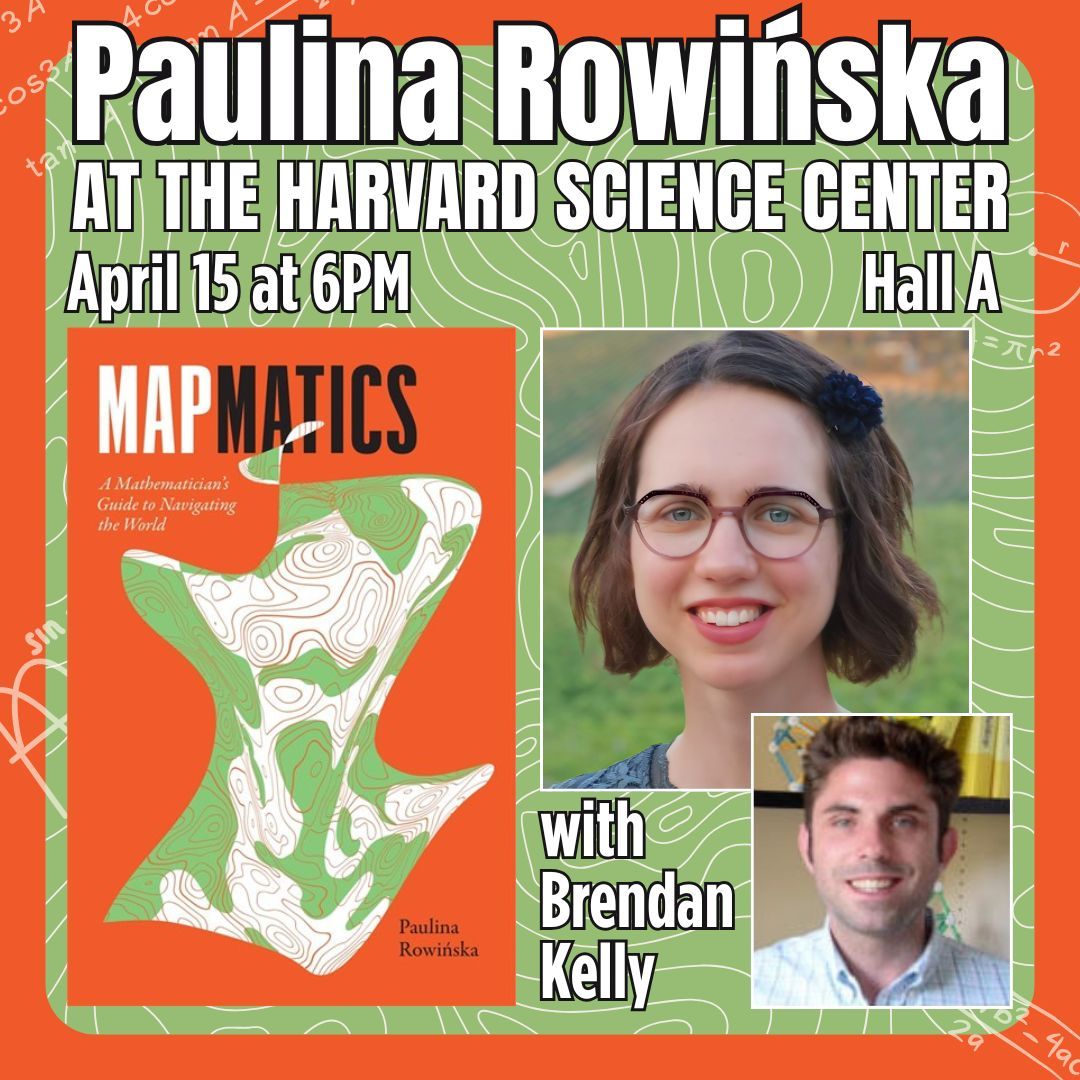 Harvard Book Store (@harvardbooks) on Twitter photo 📅 Tues. 4/15 @ 6PM: We've got another science book talk coming your way! Paulina Rowińska will be at the Harvard Science Center for a discussion of her debut book "Mapmatics: A Mathematician's Guide to Navigating the World" with Brendan Kelly. RSVP here: buff.ly/qQ75sw8 📅 Tues. 4/15 @ 6PM: We've got another science book talk coming your way! Paulina Rowińska will be at the Harvard Science Center for a discussion of her debut book "Mapmatics: A Mathematician's Guide to Navigating the World" with Brendan Kelly. RSVP here: buff.ly/qQ75sw8