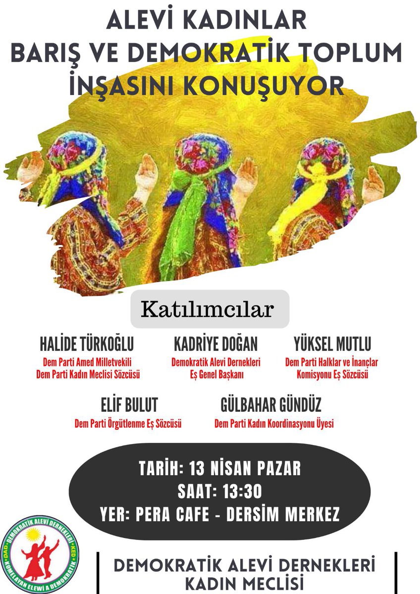 Alevi kadınlar barış ve demokratik  toplum inşasını konuşuyor…
<a href="/Halide_Turkoglu/">Halide Türkoğlu</a> 
<a href="/Yuksel_mtl/">Yüksel</a> 
<a href="/ElifBulutt/">Elif Bulut</a> 
<a href="/alevi_dad/">Demokratik Alevi Dernekleri (DAD)</a>