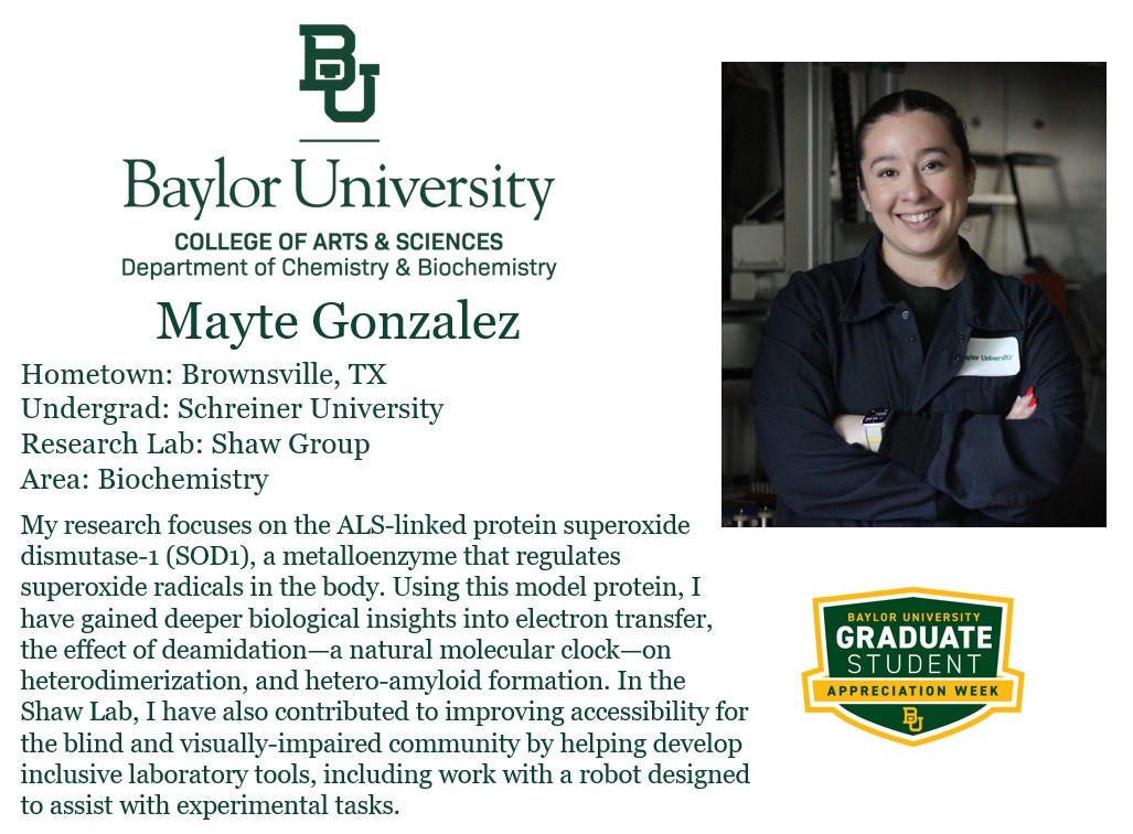 Baylor Chemistry (@baylorcbc) on Twitter photo Grad Student Appreciation Week - Mayte Gonzalez, <a href="/BryanShaw/">Bryan G Shaw</a> Group. Her research focuses on ALS-linked protein superoxide dismutase-1, a metalloenzyme that regulates superoxide radicals in the body. Also, she works to improve accessibility for blind & visually-impaired students. Grad Student Appreciation Week - Mayte Gonzalez, <a href="/BryanShaw/">Bryan G Shaw</a> Group. Her research focuses on ALS-linked protein superoxide dismutase-1, a metalloenzyme that regulates superoxide radicals in the body. Also, she works to improve accessibility for blind & visually-impaired students.