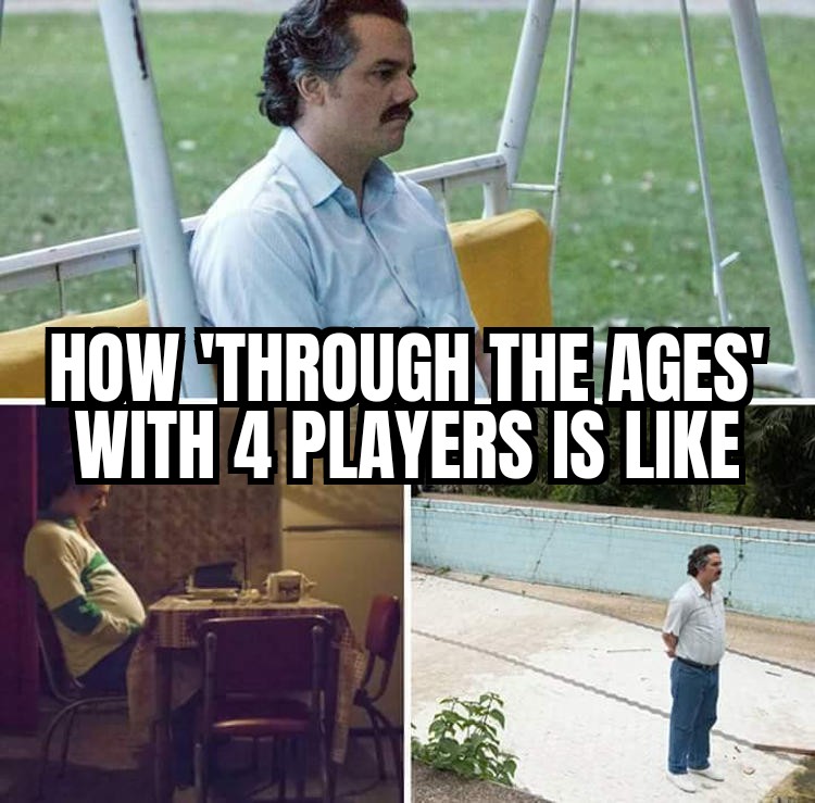 When you play 'Through the Ages' with a full line-up... 🤣

#BoardGames #Tabletops #Meme