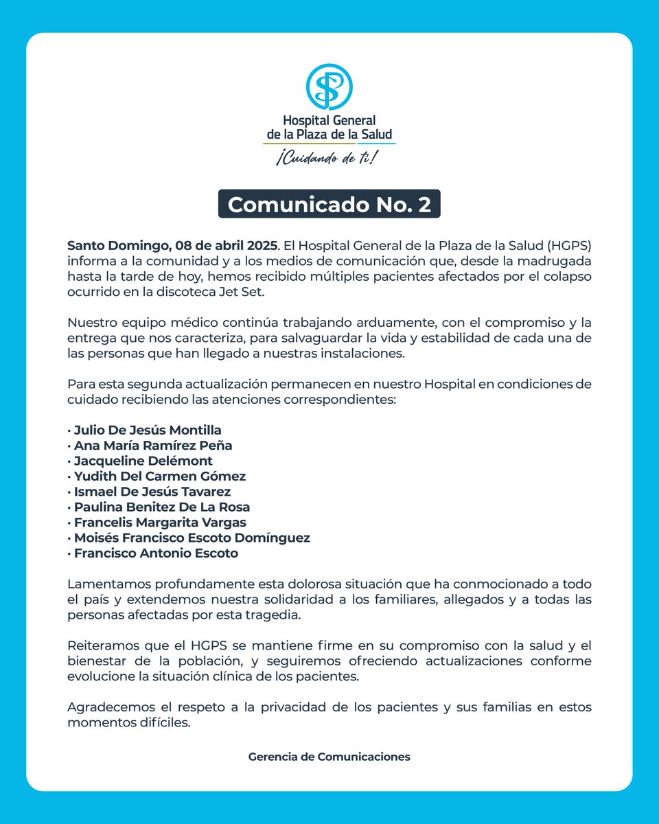 Santo Domingo, 08 de abril 2025 - Informamos a la comunidad y a los medios de comunicación que, desde la madrugada hasta la tarde de hoy, hemos recibido múltiples pacientes afectados por el colapso ocurrido en la discoteca Jet Set.