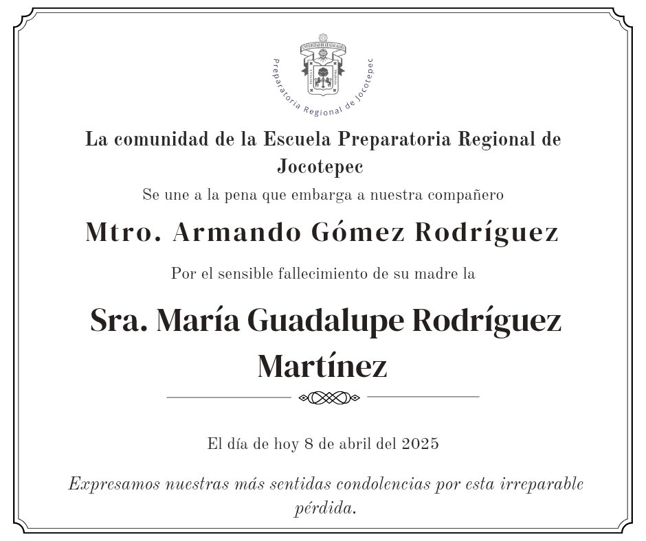 PrepaJocotepec's tweet photo. Nos unimos a la pena que embarga a nuestro compañero y amigo el Mtro. Armando Gómez Rodríguez, por la irreparable pérdida de su madre la Sra. María Guadalupe Rodríguez. 🦁🫂 

#ComunidadUdeG #PrepaJocotepec #Jocotepec #SomosSEMS #QDEP https://t.co/RyiAUBAiKU