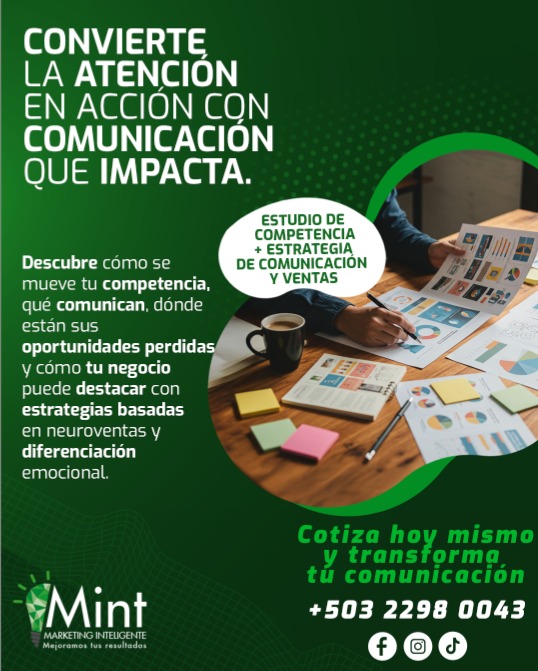 🎯 ¿Querés comunicar mejor y vender más?
En MINT analizamos a tu competencia y creamos estrategias que conectan con emociones y convierten en ventas.
📈 ¡Transformá tu comunicación hoy!
📞 +503 2298 0043
#MarketingDigital #Publicidad #SocialMedia #Branding #SEO