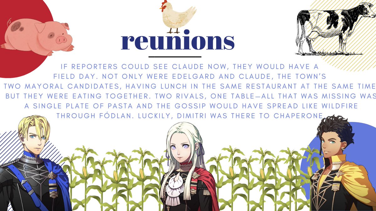 For the <a href="/ourtownzine/">Our Town 🐮 Project Complete!</a>, I had to do the main three for my main
👩‍🌾Mayoral rivals Claude and Edelgard sit down for a meal with their old friend Dimitri
👩‍🌾2k fluff, humour
👩‍🌾With everything going on in their lives, it's hard to meet up as friends, even with Dimitri refereeing