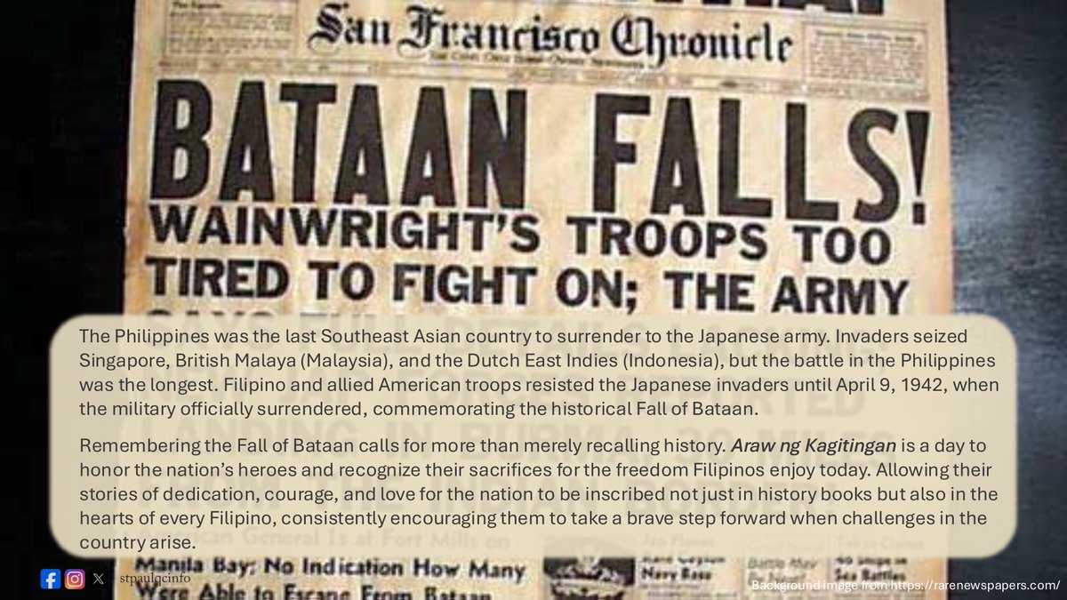 StPaulQCInfo's tweet photo. 𝘼𝙧𝙖𝙬 𝙣𝙜 𝙆𝙖𝙜𝙞𝙩𝙞𝙣𝙜𝙖𝙣 commemorates the fall of Bataan and the Resistance in Corregidor against Japanese troops during World War II. Proclamation No. 727 declares April 9, 2025, a regular holiday. https://t.co/Tetnb5vXnM