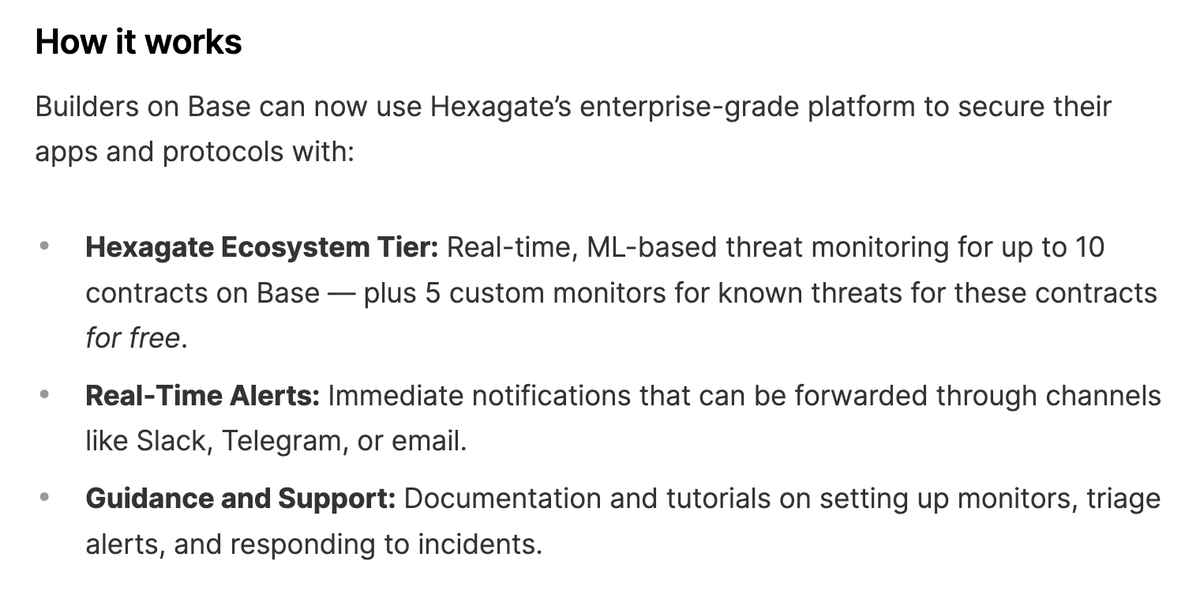 Builders on <a href="/base/">Base</a> get free onchain monitoring and real-time threat detection.

We want you to focus on building the future, not fighting off bad actors, so partnered with <a href="/hexagate_/">Hexagate</a> to provide their threat prevention to builders who need it.

Apply here: hexagateforbase.typeform.com/to/ZbvkRdhM