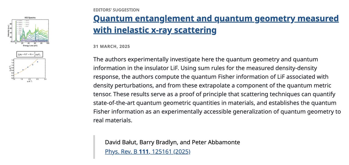 PhysRevB's tweet photo. PRB Editors' Suggestion: #QuantumEntanglement and quantum geometry measured with #InelasticXRayScattering
David Bałut, Barry Bradlyn, and Peter Abbamonte
Phys. Rev. B 111, 125161
➡️ https://t.co/K0v5mOg3fw
#EdSugg @APSPhysics #condmat #physics https://t.co/8Nz8f8XYmj