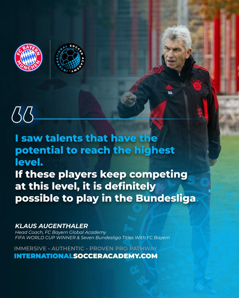 "I saw talents that have the potential to reach the highest level. 
If these players keep competing at this level, it is definitely possible to play in the Bundesliga," said KLAUS AUGENTHALER, Head Coach, FC Bayern Global Academy - FIFA WORLD CUP WINNER mailchi.mp/soccertoday.co…