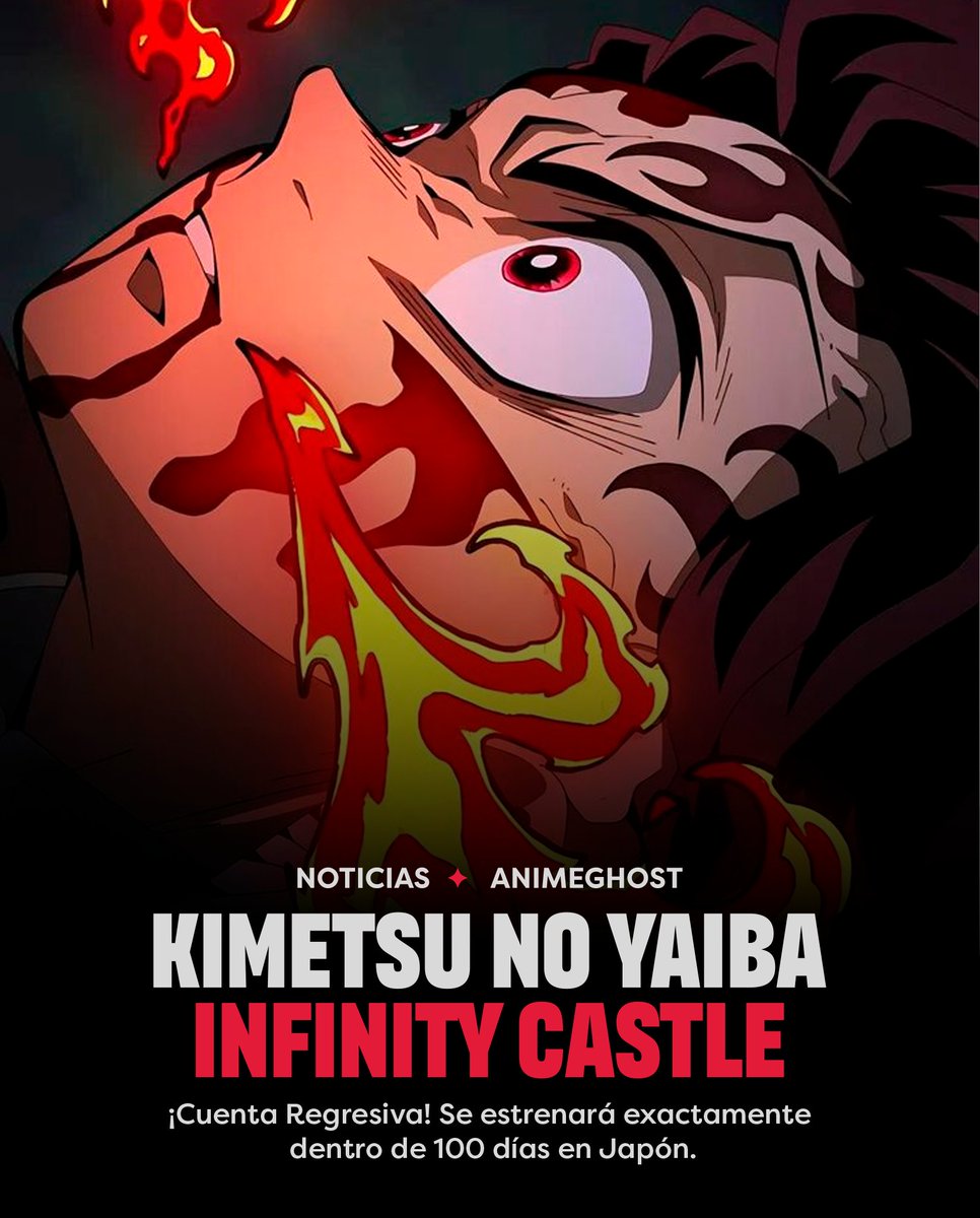 AnimeGhostES's tweet photo. ¡Es hora de empezar la cuenta regresiva! Demon Slayer: Kimetsu no Yaiba Infinity Castle se estrenará exactamente dentro de 100 días en Japón. https://t.co/4G9qImEkKz