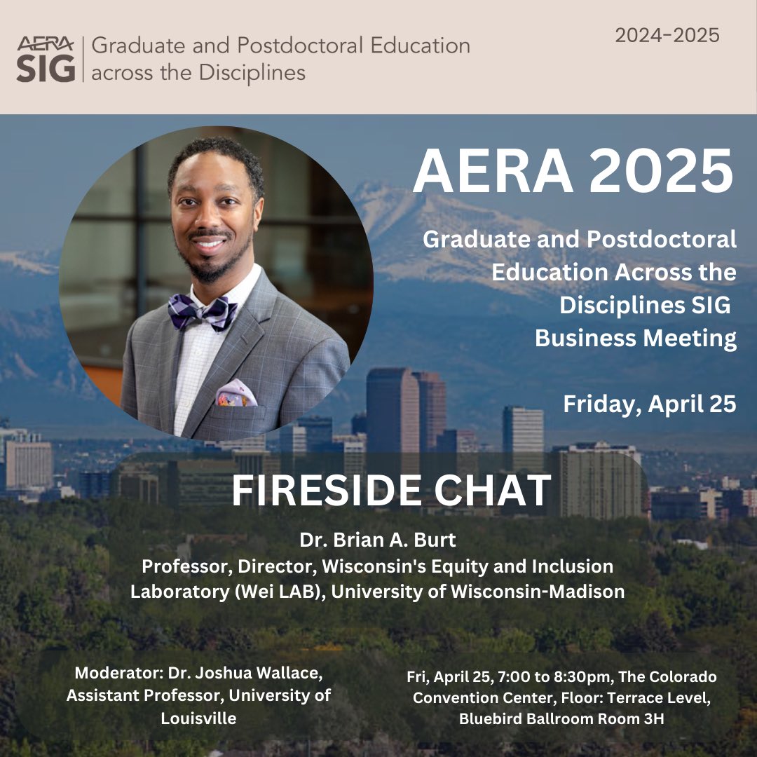 Join us at #AERA2025 for a Fireside Chat with Dr. Brian A. Burt (Wei LAB, UW-Madison), moderated by Dr. Joshua Wallace (U of Louisville)!
📅 4/25@ 7–8:30 PM
📍 Colorado Convention Center, Terrace Level, Bluebird Ballroom 3H
#GradEdSIG #HigherEd #AERA