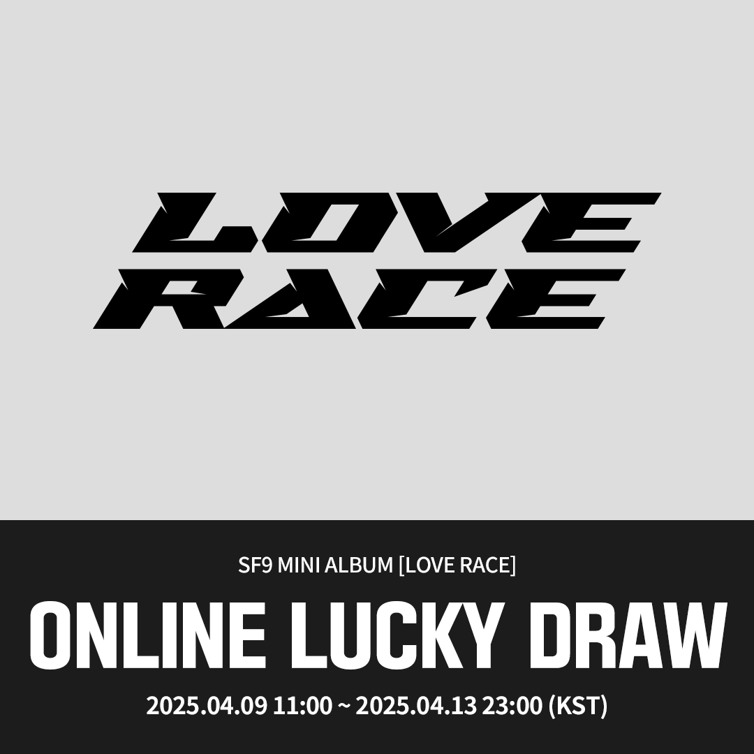 Ktown4u_main's tweet photo. [🍀] #SF9 #에스에프나인 
SF9 15th Mini Album 'LOVE RACE'
#Ktown4u 온라인 럭키드로우 이벤트 

🏁케타포 단독 포토카드 6종 중 랜덤 1종 증정 (1:1)

🗓️2025.04.09 11:00 ~ 2025.04.13 23:00 (KST)

케이타운포유 [Ktown4u]
* Global : 🔗https://t.co/tU8dEF8fk5
* KR: 🔗https://t.co/1MlXXGEyMy
* JP: 🔗https://t.co/aQekaDeKmx
* CN : 🔗https://t.co/8sSLwwsoFJ

#SF9 #에스에프나인 #LOVE_RACE
#Ktown4u_event