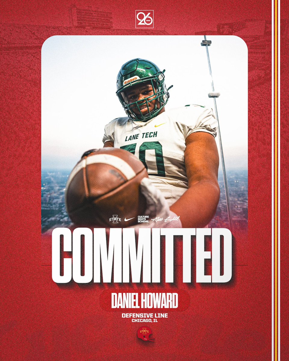 Daniel Howard 2026 DL (@danielhoward91) on Twitter photo Proud to announce that I am COMMITTED to Iowa state university!!! Cyclone Nation🌪️🚨‼️‼️<a href="/CoachRasheed/">Eli Rasheed</a> <a href="/DerekHoodjer/">Derek Hoodjer</a> <a href="/TrentSlattenow/">Trent Slattenow</a> <a href="/Coach_Kratch/">Colby Kratch</a> <a href="/ISUMattCampbell/">Matt Campbell</a>
<a href="/LaneTechFB/">Lane Tech HS Football</a> <a href="/PrepRedzoneIL/">Prep Redzone Illinois</a> <a href="/_Conz__/">Coach Conley</a> <a href="/AllenTrieu/">Allen Trieu</a> <a href="/RivalsFriedman/">Adam Friedman</a> <a href="/GregSmithRivals/">Greg Smith</a> <a href="/ChadSimmons_/">ChadSimmons</a> <a href="/CycloneFB/">Iowa State Football</a> Proud to announce that I am COMMITTED to Iowa state university!!! Cyclone Nation🌪️🚨‼️‼️<a href="/CoachRasheed/">Eli Rasheed</a> <a href="/DerekHoodjer/">Derek Hoodjer</a> <a href="/TrentSlattenow/">Trent Slattenow</a> <a href="/Coach_Kratch/">Colby Kratch</a> <a href="/ISUMattCampbell/">Matt Campbell</a>
<a href="/LaneTechFB/">Lane Tech HS Football</a> <a href="/PrepRedzoneIL/">Prep Redzone Illinois</a> <a href="/_Conz__/">Coach Conley</a> <a href="/AllenTrieu/">Allen Trieu</a> <a href="/RivalsFriedman/">Adam Friedman</a> <a href="/GregSmithRivals/">Greg Smith</a> <a href="/ChadSimmons_/">ChadSimmons</a> <a href="/CycloneFB/">Iowa State Football</a>