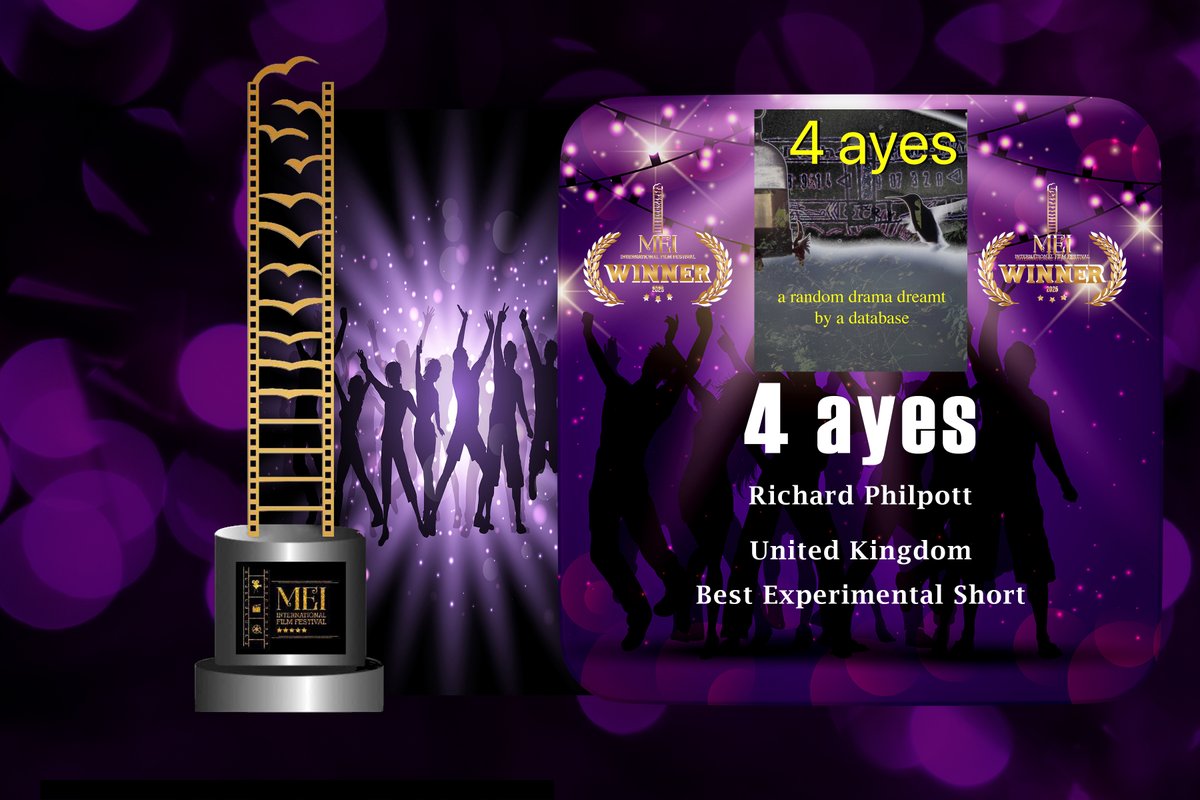 MEI INTERNATIONAL FILM FESTIVAL* 2025

WINNER MAR 31st

Project Name -- 4 ayes
Director -- Richard Philpott
Category -- Best Experimental Short
Country -- United Kingdom

#meiinternationalfilmfestival #winner #shortfilm #winner #filmfestival #independentfilmmaker #indiemovie