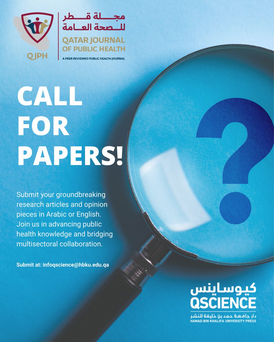 QScience's tweet photo. Call for Papers: Qatar Journal of Public Health (QJPH) 
Submit your groundbreaking research articles and opinion pieces in Arabic or English. Join us in advancing public health knowledge and bridging multisectoral collaboration.
Submit at: infoqscience@hbku.edu.qa https://t.co/d1ESUd6C0P