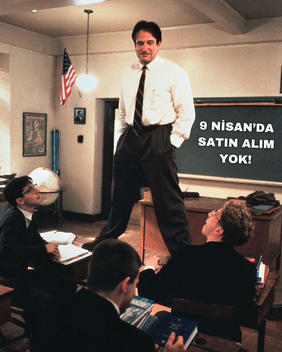 “Kim ne derse desin, kelimeler ve boykotlar dünyayı değiştirebilir.”

(Dead Poets Society, 1989)