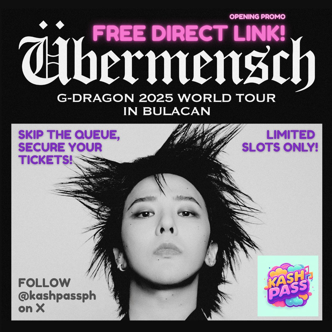 kashpassph's tweet photo. 🚨 VIPs, this one's for you! 🚨 Übermensch in Bulacan GENERAL SALE

🎟️ OPENING PROMO: FREE DIRECT LINK TICKETING

✔️ No extra fee
✔️ Skip the queue
⚡ Limited slots!

DM to secure slot!

#VIPs #GDRAGON #GD #Übermensch #위버맨쉬 #GDRAGON2025 #GDWORLDTOUR2025 #GDWORLDTOURÜbermensch https://t.co/DB4tAw8kkj
