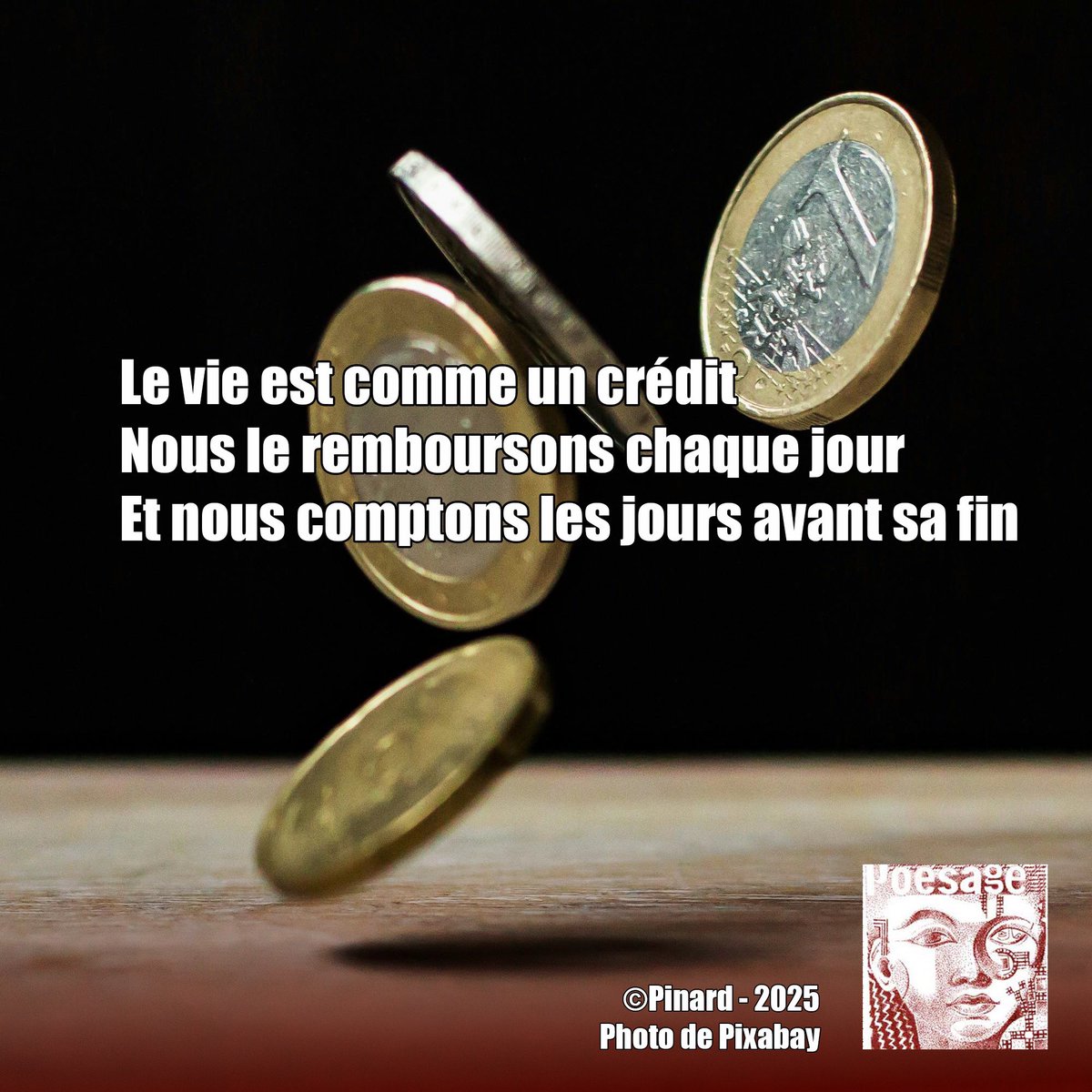 poesage_27's tweet photo. Le vie est comme un crédit
Nous le remboursons chaque jour
Et nous comptons les jours avant sa fin
©Pinard - 2025
Photo de Pixabay
#credit #rembourser #vie #remboursement #crediteur #jour #quotidien #fin #compter
#poet #poeme #poem #poesie #poetry #poesieengagee #instapoem https://t.co/yKcoxq9abM