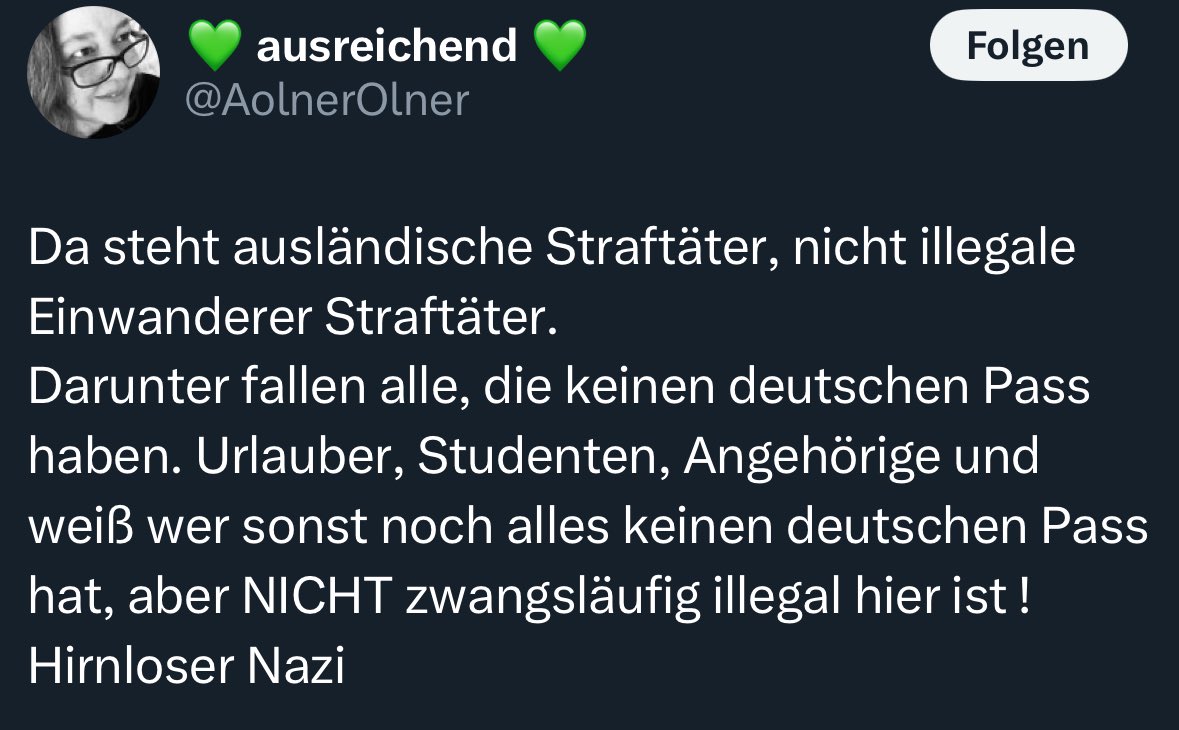 Nicht vergessen Freunde! Es sind die Austauschstudenten die die Straftaten begehen! Ach und natürlich auch die Urlauber 🤣 
Grüne sind wirklich so verwirrt