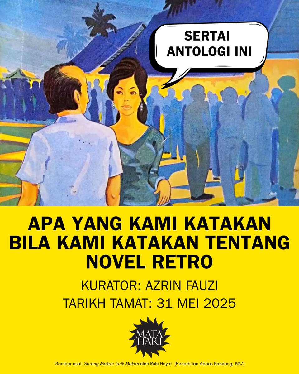 Penyertaan untuk antologi esei <a href="/mataharibooks/">Matahari Books</a>  dibuka!

APA YANG KAMI KATAKAN BILA KAMI KATAKAN TENTANG NOVEL RETRO

Kurator: <a href="/azrinfauzi/">Azrin Fauzi</a> 

Kami  mengalu-alukan esei baharu (belum pernah diterbit) tentang mana-mana  novel  retro tempatan yang berusia lebih 50 tahun (iaitu terbit