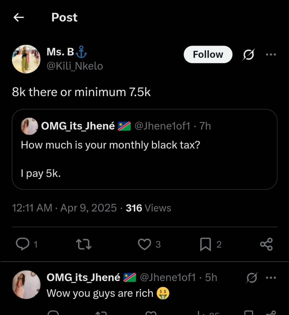 For instance, how can you afford to pay 7k–8k in 'black tax' monthly while living in the Walvis Bay police barracks? Christian, stop it!