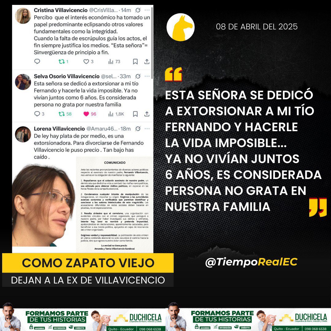 TiempoRealEC's tweet photo. 🆘.#URGENTE ||

📌 Luego que la expareja del difunto #FernandoVillavicencio, @VeroSarauzP, acusara a la fiscal Diana Salazar de manipular información sobre el asesinato del candidato a la Presidencia y que el presidente Daniel Noboa habría dejado en total impunidad el magnicidio de quien fuera su pareja sentimental.

😱 Los familiares de Villavicencio saltaron al ruedo para decirle unas cuantas verdades de la situación que atravesaba la pareja.

✍️ @CrisVillaviV: “Percibo  que el interés económico ha tomado un papel predominante eclipsando otros valores fundamentales como la integridad. 
Cuando la falta de escrúpulos guía los actos, el fin siempre justifica los medios. “Esta señora”= Sinvergüenza de principio a fin”. 

✍️ @selva_mayu (Selva Osorio Villavicencio): “esta señora se dedicó a extorsionar a mi tío Fernando y hacerle la vida imposible. Ya no vivían juntos hace 6 años. Es considerada persona no grata para nuestra familia”. 

✍️ @Amaru46630166: “¡Ojo, sinvergüenza! (Verónica Sarauz) 
Jamás permitiré que a mi sobrino le acarrees donde mafiosos como el de la boina que te dió haciendo el discurso que lo leíste, sin ningún pudor”. 

😱 “Pobre mujer, está es quien extorsionaba a mi hermano con más de $200000 para que le dé el divorcio. Mi hermano la detestaba. Se candidatiza con un sujeto a quien Fernando investigaba”. Lorena Villavicencio. 

📌 Las hijas de Fernando Villavicencio, Amanda @agentedelcaos33 y Tamia Villavicencio: “Resulta siniestro que el correísmo, una organización con evidentes vínculos con el crimen organizado, que persiguió a nuestro padre, por haber investigado sus delitos y crímenes, intente hoy lavar su nombre y pretenda impunidad, apalancándose en declaraciones, aparentemente calculadas, para beneficiar a esa tienda política, apoyados en cajas de resonancia del crimen organizado”. 

🗣️ @envozalta (Gabriela Panchana Briones), a quien Sarauz amenaza con una demanda: “Este es el retrato de la ruindad de Verónica Sarauz, que secuestró el cuerpo asesinado de Fernando Villavicencio y pretendía llevarlo a enterrar sin que lo pudiera ver ni despedir su madre, hermanos e hijas”.

❌ De su lado la @FiscaliaEcuador rechaza las opiniones vertidas por Verónica Sarauz en un video, cuyo contenido carece de fundamentos, por lo tanto es “FALSO; y hace un llamado a no usar información de investigaciones previas con fines políticos electorales”.

✳️ #SomosLlamingos #SomosTRNoticias