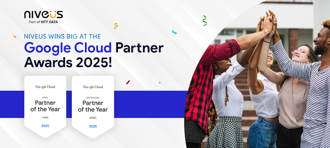 We’re proud to share that Niveus Solutions, Part of NTT DATA, has been named the 2025 𝗚𝗼𝗼𝗴𝗹𝗲 𝗖𝗹𝗼𝘂𝗱 𝗣𝗮𝗿𝘁𝗻𝗲𝗿 𝗼𝗳 𝘁𝗵𝗲 𝗬𝗲𝗮𝗿 – 𝗜𝗻𝗱𝗶𝗮 and 𝗚𝗼𝗼𝗴𝗹𝗲 𝗖𝗹𝗼𝘂𝗱 𝗗𝗮𝘁𝗮𝗯𝗮𝘀𝗲𝘀 𝗣𝗮𝗿𝘁𝗻𝗲𝗿 𝗼𝗳 𝘁𝗵𝗲 𝗬𝗲𝗮𝗿 – 𝗔𝗣𝗔𝗖!