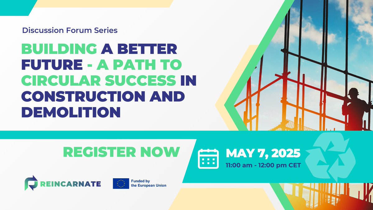 ReincarnateEU's tweet photo. Join Reincarnate Discussion Forum 3: Building A Better Future - A Path to Circular Success in Construction and Demolition 🏗
🗓️ May 7, 2025 | 11:00 CET
📍 Online
Explore #circularpractices in #construction & engage with stakeholders.
👉Find out more & register : https://t.co/lTiTBMJz0A