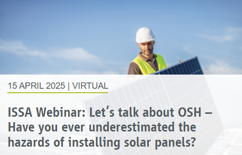 New #ISSAwebinar in the "Let's talk about #OSH" series on 15 April: 

Have you ever underestimated the hazards of installing solar panels?

ISSA members, please register on the ISSA website: 
issa.int/events/webinar…

Others are invited to register here: zoom.us/webinar/regist…
