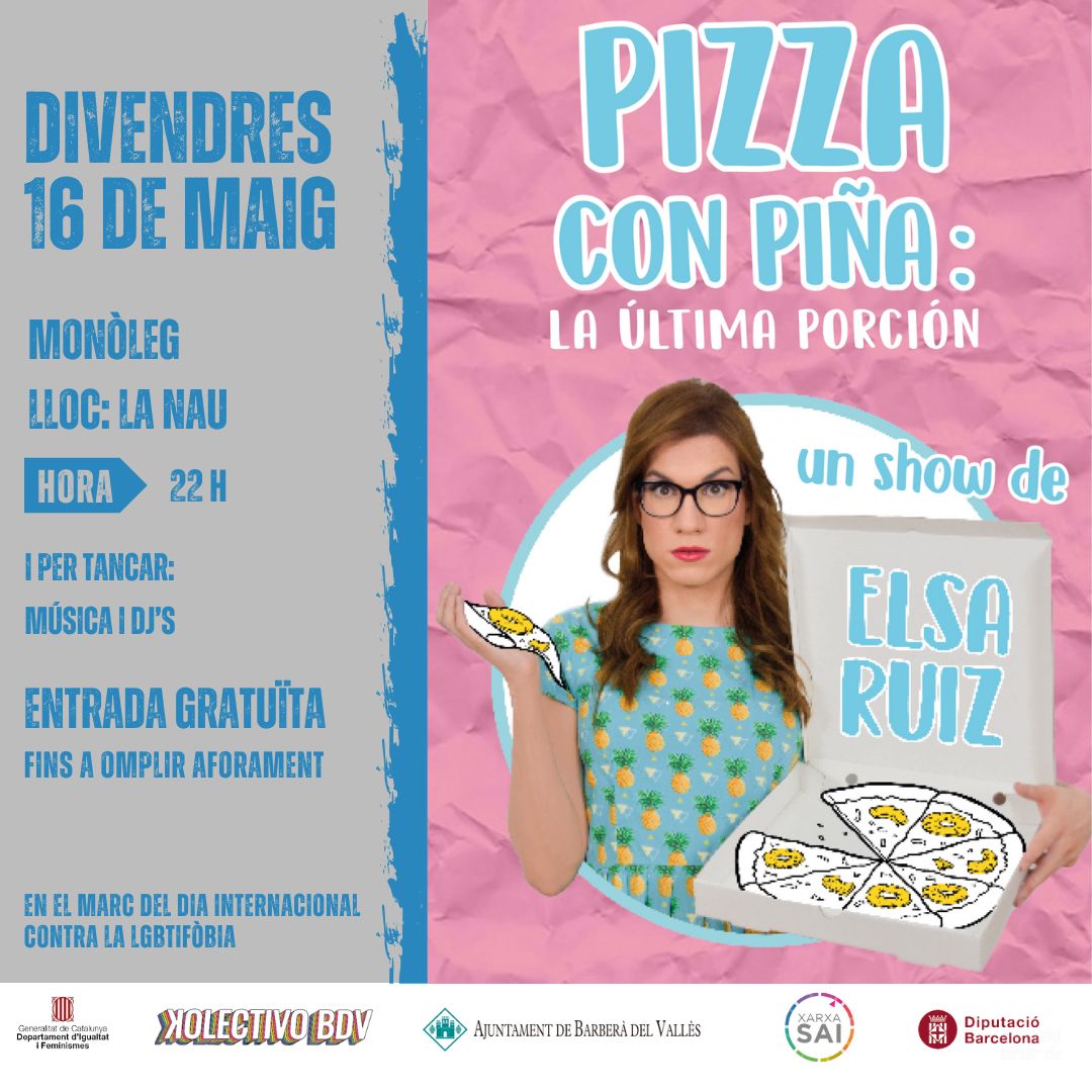 🏳️‍🌈 En el marc del '17 de maig: Dia contra la LGBTIfòbia', l'Ajuntament està preparant un seguit d'activitats
📅Ep! Guardeu-vos el divendres, 16 de maig
👉Monòleg: Pizza con piña: la última porción
🕚22 h
📍A La Nau
Us hi esperem!!!!