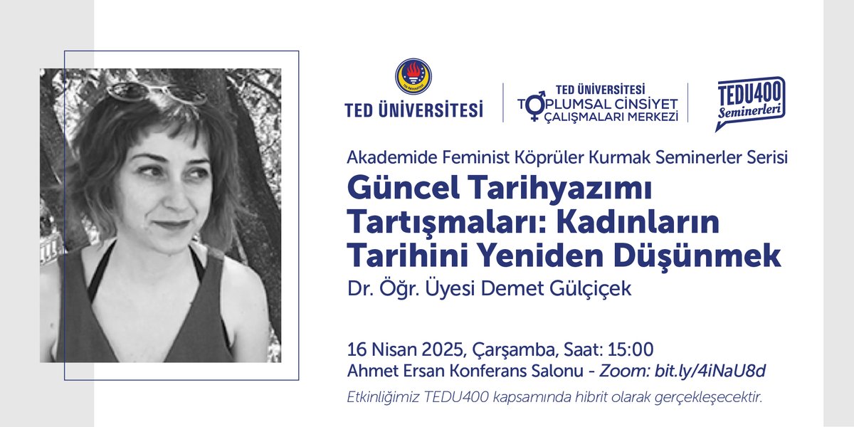 Dr. Öğr. Üyesi Demet Gülçiçek ile "Güncel Tarihyazımı Tartışmaları: Kadınların Tarihini Yeniden Düşünmek" başlıklı bir seminer gerçekleştireceğiz.

Tarih: 16 Nisan 2025, Çarşamba
Saat: 15.00
Yer: Ahmet Ersan Konferans Salonu