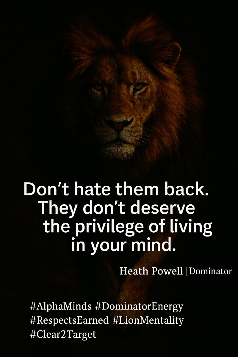 heathpowell's tweet image. You want to be a lion? 🦁 
Then stop letting sheep rent space in your head. 🐑 

Don’t hate them back.
They don’t deserve the privilege of living in your mind. 
Not for a minute. Not for a second.

Stay focused. Stay fierce. Stay unbothered.

 #AlphaMindset  #TheDominator