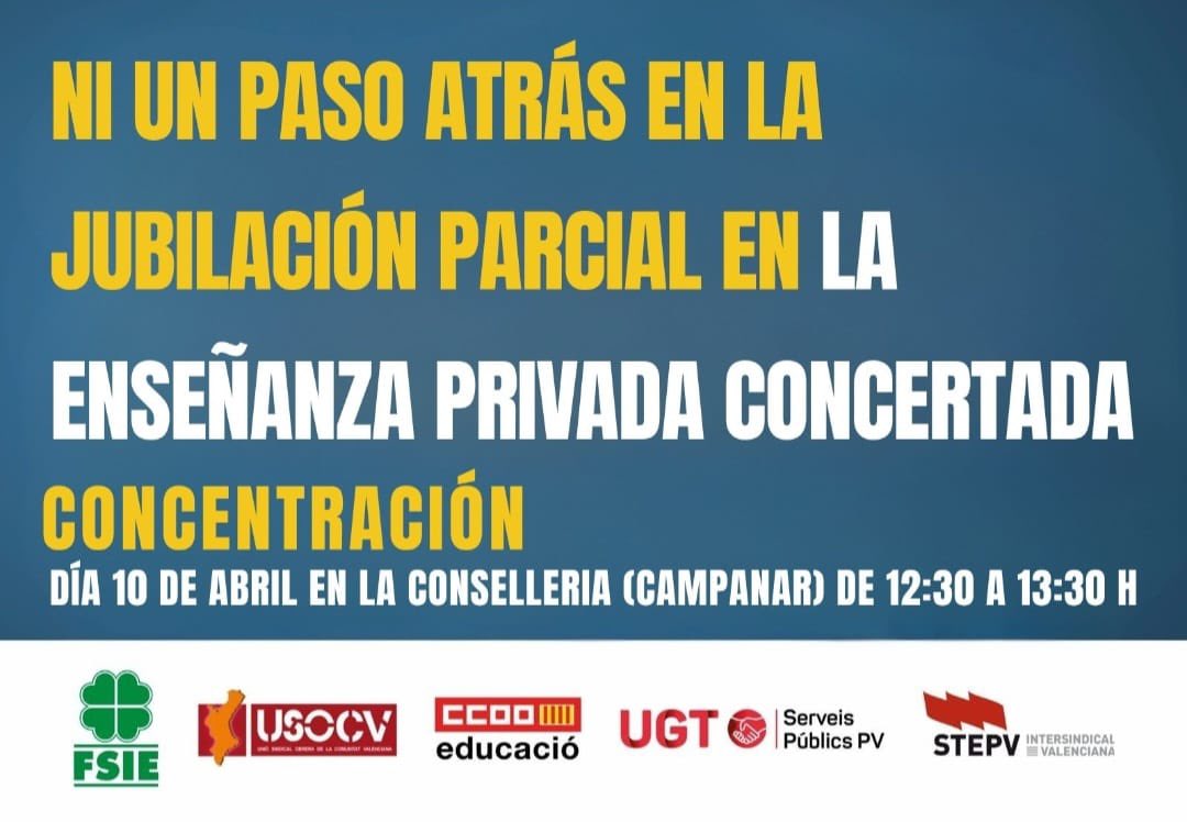 📢 Mañana 10 de abril tenemos una concentración en defensa de la jubilación parcial en la enseñanza privada concertada.

📍 Lugar: Conselleria (Campanar)
⏰ Hora: 12:30 - 13:30