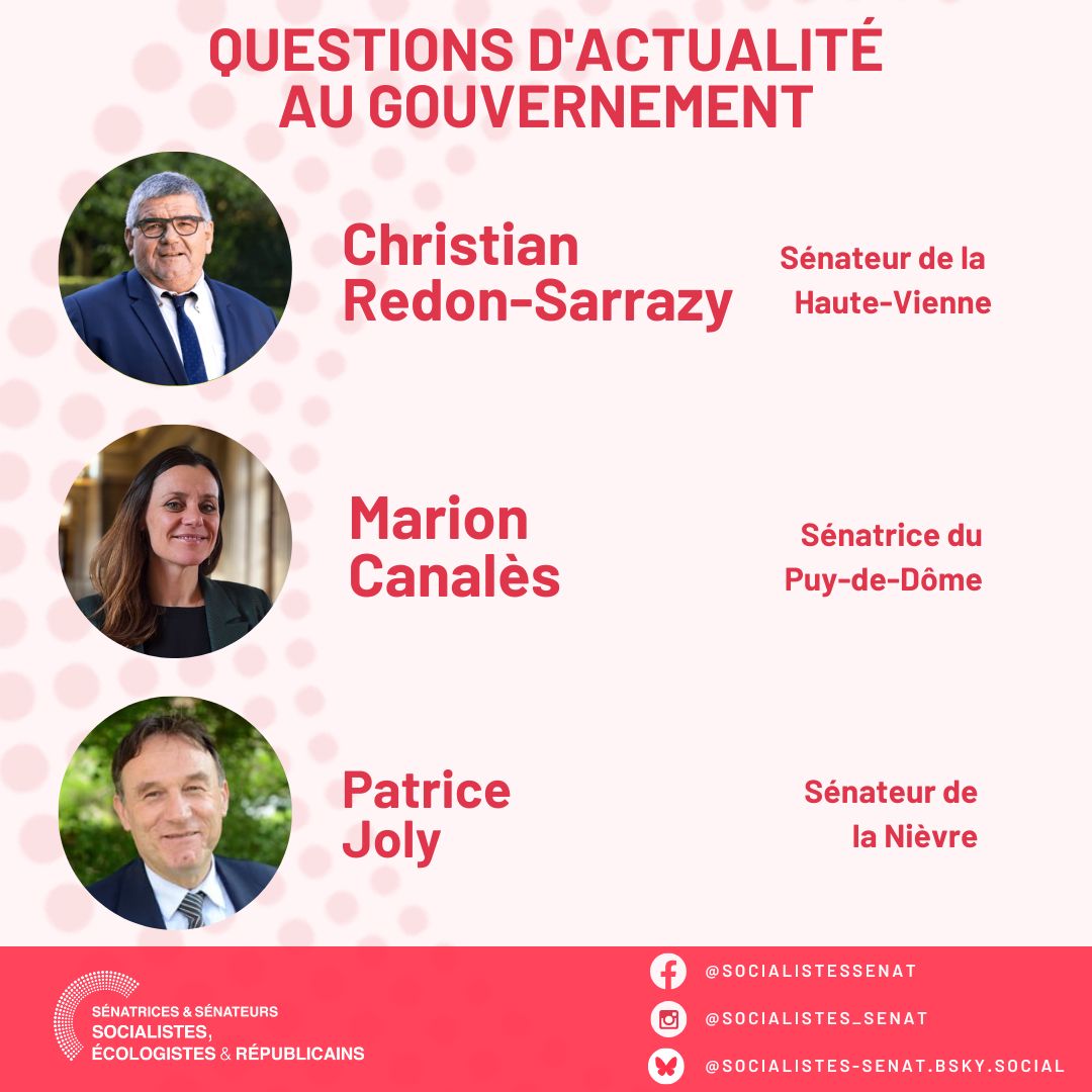 Sénatrices et sénateurs socialistes 🇪🇺 (@senateursps) on Twitter photo 🔴 Retrouvez nos orateurs pour les questions au #gouvernement en #DirectSenat à partir de 15h
<a href="/C_REDON_SARRAZY/">Christian Redon-Sarrazy</a>, sénateur de la Haute-Vienne
<a href="/MarionCanales/">Marion Canalès</a>, sénatrice du Puy-de-Dôme
<a href="/patrice_joly/">Joly</a>, sénateur de la Nièvre
#QAG 🔴 Retrouvez nos orateurs pour les questions au #gouvernement en #DirectSenat à partir de 15h
<a href="/C_REDON_SARRAZY/">Christian Redon-Sarrazy</a>, sénateur de la Haute-Vienne
<a href="/MarionCanales/">Marion Canalès</a>, sénatrice du Puy-de-Dôme
<a href="/patrice_joly/">Joly</a>, sénateur de la Nièvre
#QAG
