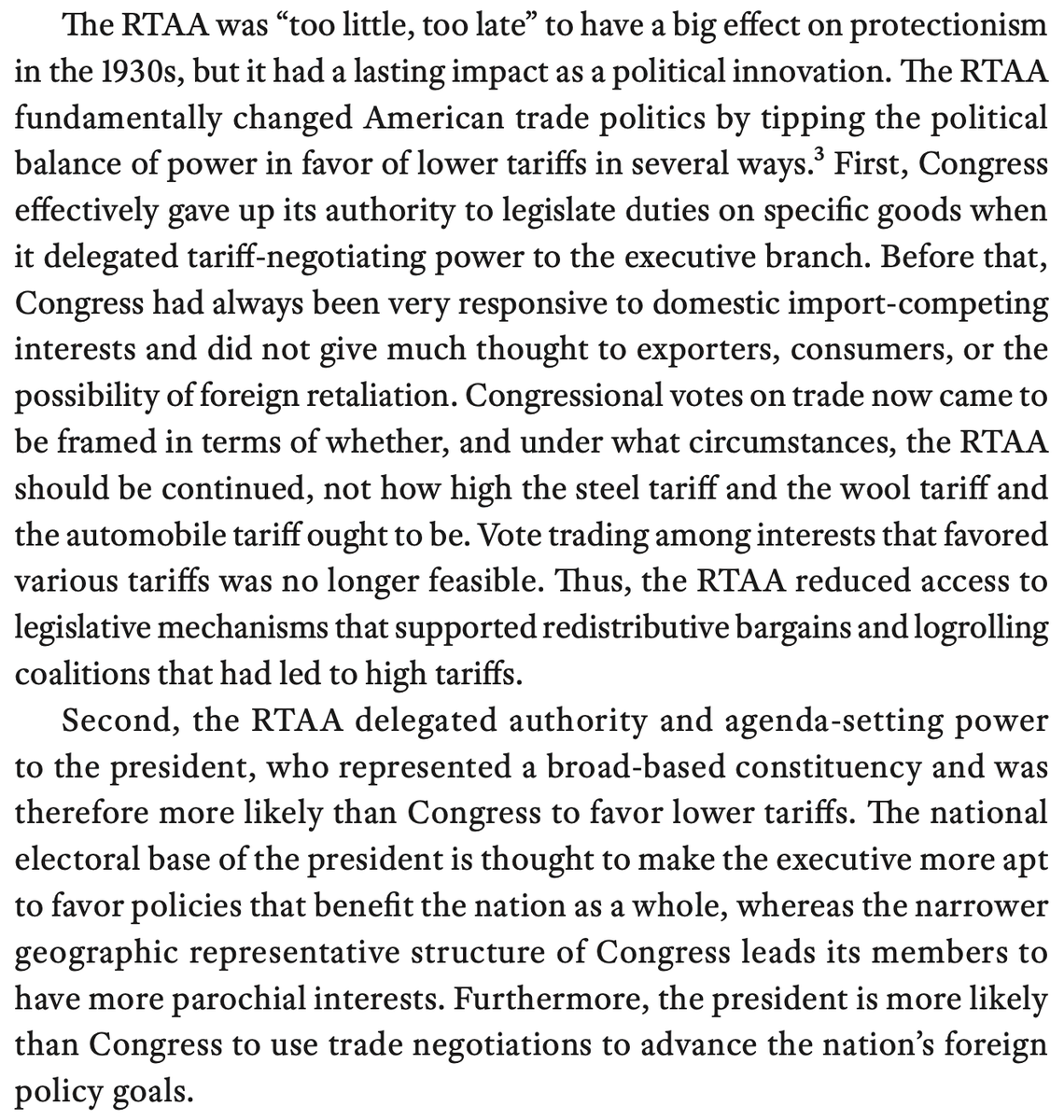 In retrospect, it's amusing that one of the rationales for the Reciprocal Trade Agreements Act, which delegated tariff-­negotiating power to the President, was that he was more likely to favor lower tariffs since he represents a broader-based constituency than people in Congress.