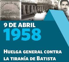 la huelga general demostró la capacidad de organización y lucha de nuestro pueblo y su cohesion en el combate a la dictadura de Batista. #CubaViveEnSuHistoria