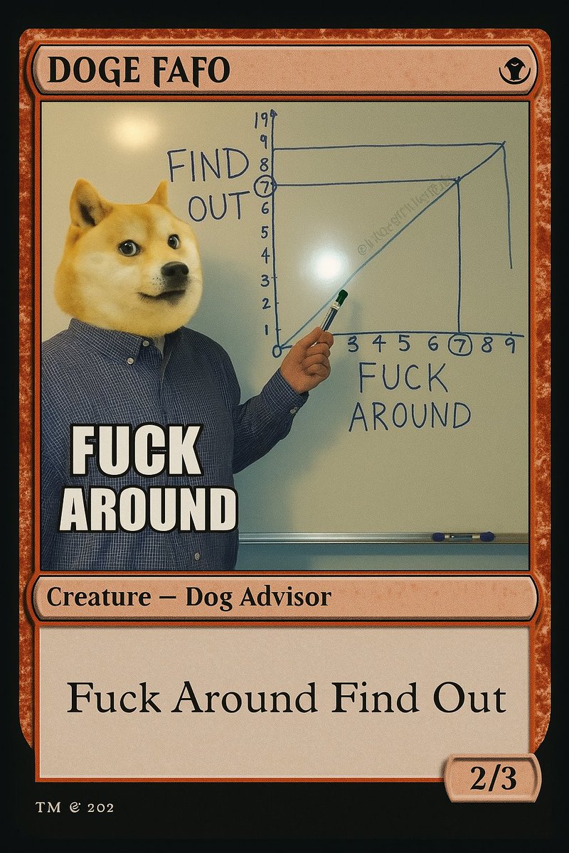 MagicMemeCards's tweet photo. Let me explain how it is. #DOGE FAFO

Fcuk Around Find Out.

#magicmemes #Solana #ElonMusk https://t.co/Hri3kIzmwL